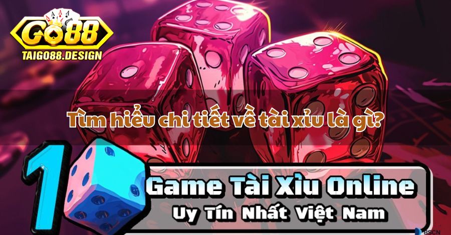 Tài xỉu là gì